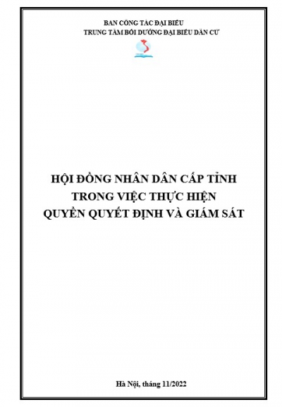 HỘI ĐỒNG NH&Acirc;N D&Acirc;N CẤP TỈNH TRONG VIỆC THỰC HIỆN  QUYỀN QUYẾT ĐỊNH V&Agrave; GI&Aacute;M S&Aacute;T